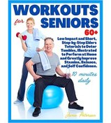 Stretching Exercises for Seniors Over 60: Simple At-Home Exercises to  Increase Functional Mobility, Decrease Back Pain, and Injury Risk with  10-Minute