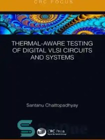خرید و قیمت دانلود کتاب Thermal-aware testing of digital VLSI circuits ...