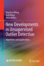 تصویر دانلود کتاب New Developments in Unsupervised Outlier Detection: Algorithms and Applications 2021 کتاب انگلیسی تحولات جدید در تشخیص خارج از نظارت بدون نظارت: الگوریتم ها و برنامه ها 2021