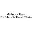 تصویر دانلود کتاب Die Allseele in Platons Timaios Reprint 2011 ed. کتاب آلمانی همه روح در تیمائوس افلاطون Reprint 2011 ed.