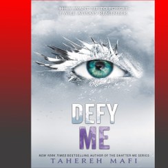 تصویر کتاب Defy Me جلد ۵ اثر Tahereh Mafi انتشارات جنگل 