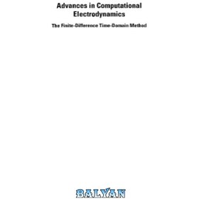 تصویر دانلود کتاب Advances in Computational Electrodynamics: The Finite Difference Time Domain Method پیشرفت در الکترودینامیک محاسباتی: روش دامنه زمان تفاضل محدود