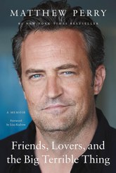 تصویر Friends Lovers and the Big Terrible Thing کتاب Friends Lovers and the Big Terrible Thing اثر Matthew Perry
