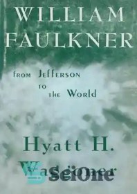 تصویر دانلود کتاب William Faulkner: From Jefferson to the World - ویلیام فاکنر: از جفرسون تا جهان 