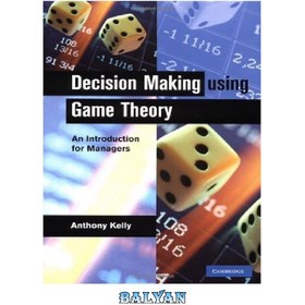 خرید و قیمت دانلود کتاب Decision Making Using Game Theory: An ...