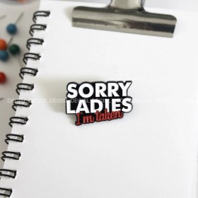 تصویر پین متنی sorry ladies I'm taken - کد75 