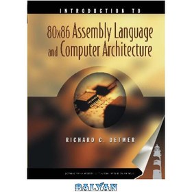 تصویر دانلود کتاب Introduction to 80x86 Assembly Language and Computer Architecture مقدمه ای بر زبان اسمبلی 80x86 و معماری کامپیوتر