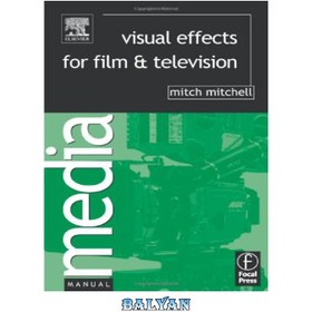 خرید و قیمت دانلود کتاب Visual Effects for Film and Television | ترب