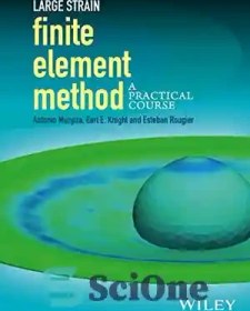 تصویر دانلود کتاب Large Strain Finite Element Method: A Practical Course - روش عناصر محدود فشار بزرگ: یک دوره عملی 