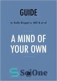 تصویر دانلود کتاب Summary of a Mind of Your Own: by Kelly Brogan with Kristin Loberg – خلاصه ای از ذهن خودت: اثر کلی بروگان با کریستین لوبرگ 