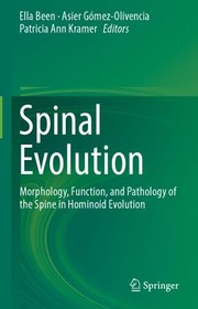 تصویر دانلود کتاب Spinal Evolution: Morphology, Function, and Pathology of the Spine in Hominoid Evolution [1st ed. 2019] کتاب انگلیسی تکامل ستون فقرات: مورفولوژی، عملکرد و آسیب شناسی ستون فقرات در تکامل هومینوئید [1st ed. 2019]