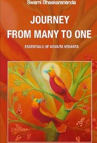 تصویر دانلود کتاب Journey from Many to One / Essentials of Advaita Vedanta 2008 کتاب انگلیسی سفر از بسیاری به یک / ملزومات Advaita Vedanta 2008