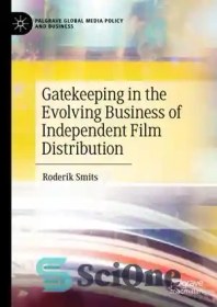 تصویر دانلود کتاب Gatekeeping in the Evolving Business of Independent Film Distribution - دروازه بان در تجارت در حال توسعه توزیع فیلم مستقل 