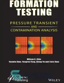 تصویر دانلود کتاب Formation testing : pressure transient and contamination analysis - آزمایش سازند: تجزیه و تحلیل گذرا فشار و آلودگی 