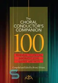 تصویر دانلود کتاب The Choral Conductor's Companion: 100 Rehearsal Techniques, Imaginative Ideas, Quote, and Facts - همراه رهبر گروه کر: 100 تکنیک تمرین، ایده های تخیلی، نقل قول و حقایق 