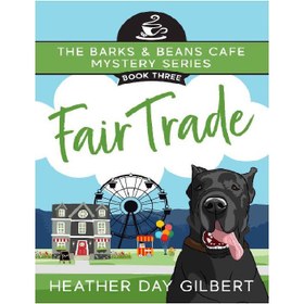 تصویر دانلود کتاب Fair Trade (Barks &amp; Beans Cafe Cozy Mystery Book 3) تجارت منصفانه (کتاب رمز و راز دنج کافه بارکس و لوبیا 3)