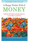 تصویر دانلود کتاب A happy pocket full of money: infinite wealth and abundance in the here and now Expanded study edition کتاب انگلیسی یک جیب شاد پر از پول: ثروت و فراوانی بی نهایت در اینجا و اکنون Expanded study edition