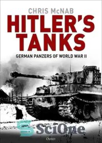 تصویر دانلود کتاب Hitler's Tanks: German Panzers of World War II - تانک های هیتلر: پانزرهای آلمانی جنگ جهانی دوم 