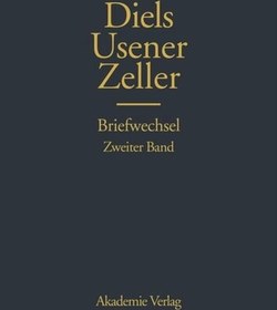 تصویر دانلود کتاب Hermann Diels, Hermann Usener, Eduard Zeller Briefwechsel Reprint 2015 کتاب آلمانی هرمان دیلز، هرمان یوزنر، ادوارد زلر مکاتبات Reprint 2015