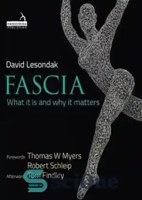 تصویر دانلود کتاب Fascia: What it is and Why it Matters - Fascia: چیست و چرا اهمیت دارد 