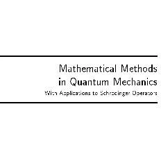 خرید و قیمت دانلود کتاب Mathematical Methods in Quantum Mechanics | ترب