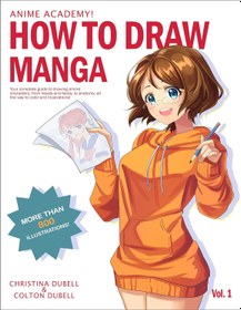 تصویر خرید کتاب Anime Academy! How to Draw Manga: Your Complete Guide to Drawing Anime Characters From Heads, Anatomy, and Clothing, to Color Illustrations! 