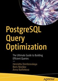 خرید و قیمت دانلود کتاب PostgreSQL Query Optimization: The Ultimate ...