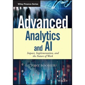 تصویر کتاب زبان اصلی Advanced Analytics and AI اثر Tony Boobier 