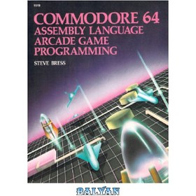 تصویر دانلود کتاب Commodore 64 assembly language arcade game programming 