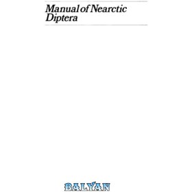 تصویر دانلود کتاب Manual of Neartic Diptera [Phylogeny and Classification]. کتابچه راهنمای دوپایان نارتیک [فیلوژنی و طبقه بندی].