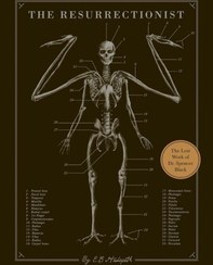 تصویر کتاب رستاخیز (The Resurrectionist) اثر EB Hudspeth انتشارات ای ای کتاب 