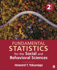 تصویر Fundamental Statistics for the Social and Behavioral Sciences 2nd Edition Howard T. Tokunaga, B07J2SJXQM, 1506377483, 1506377475, 9781506377483, 9781506377476, 978-1506377483, 978-1506377476, 978-1-5063-7748-3