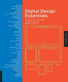 تصویر دانلود کتاب Digital design essentials: 100 ways to design better desktop, web, and mobile interfaces کتاب انگلیسی ملزومات طراحی دیجیتال: 100 روش برای طراحی بهتر رابط های دسکتاپ، وب و موبایل