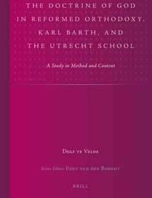 تصویر دانلود کتاب The Doctrine of God in Reformed Orthodoxy, Karl Barth, and the Utrecht School: A Study in Method and Content 2013 