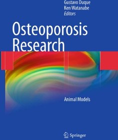 تصویر دانلود کتاب Osteoporosis Research: Animal Models ویرایش 1 کتاب انگلیسی تحقیقات پوکی استخوان: مدلهای حیوانی ویرایش 1