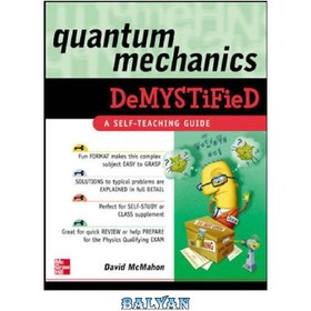 تصویر دانلود کتاب Quantum Mechanics Demystified رمزگشایی مکانیک کوانتومی