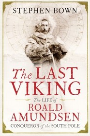 تصویر دانلود کتاب The Last Viking: The Life of Roald Amundsen First Edition کتاب انگلیسی آخرین وایکینگ: زندگی روالد آموندسن First Edition