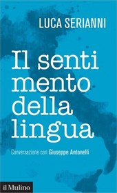 تصویر کتاب Il sentimento della lingua. Conversazione con Giuseppe Antonelli 