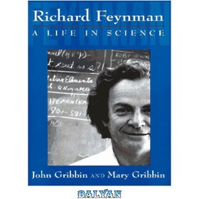 تصویر دانلود کتاب Richard Feynman: A Life in Science ریچارد فاینمن: زندگی در علم