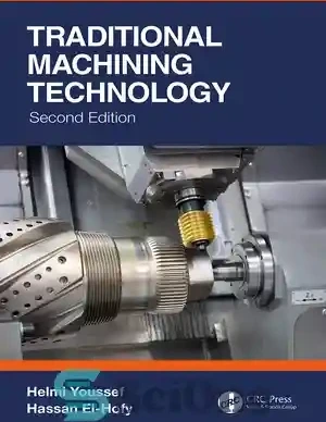 خرید و قیمت دانلود کتاب Traditional Machining Technology: Machine Tools ...