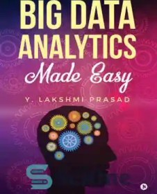 خرید و قیمت دانلود کتاب Big Data Analytics Made Easy – تجزیه و تحلیل ...