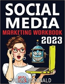 تصویر خرید کتاب Social Media Marketing Workbook: How to Use Social Media for Business (2023 Marketing – Social Media, SEO, & Online Ads Books) 