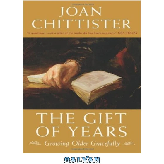 خرید و قیمت دانلود کتاب The Gift of Years: Growing Older Gracefully | ترب