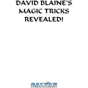 تصویر دانلود کتاب David Blaine\'s Magic Tricks Revealed ترفندهای جادویی دیوید بلین فاش شد