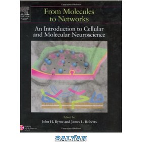 تصویر دانلود کتاب From Molecules to Networks: An Introduction to Cellular and Molecular Neuroscience از مولکول ها تا شبکه ها: مقدمه ای بر علوم اعصاب سلولی و مولکولی