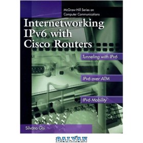 تصویر دانلود کتاب Internetworking IPv6 with Cisco Routers اینترنت کار IPv6 با روترهای سیسکو