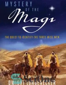 تصویر دانلود کتاب Mystery of the Magi: The Quest to Identify the Three Wise Men - رمز و راز مجوس: تلاش برای شناسایی سه مرد خردمند 