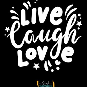 تصویر برچسب انگیزشی live laugh love (زندگی کن، بخند، عشق بورز) 