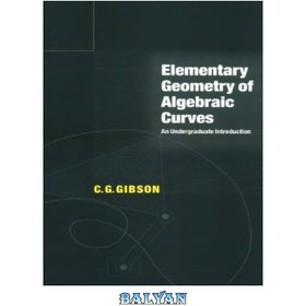 تصویر دانلود کتاب Elementary Geometry of Algebraic Curves هندسه ابتدایی منحنی های جبری