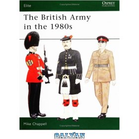 تصویر دانلود کتاب The British Army in the 1980s ارتش بریتانیا در دهه 1980